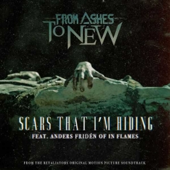 From Ashes to New Ft. In Flames & Anders Friden - Scars That Im Hiding